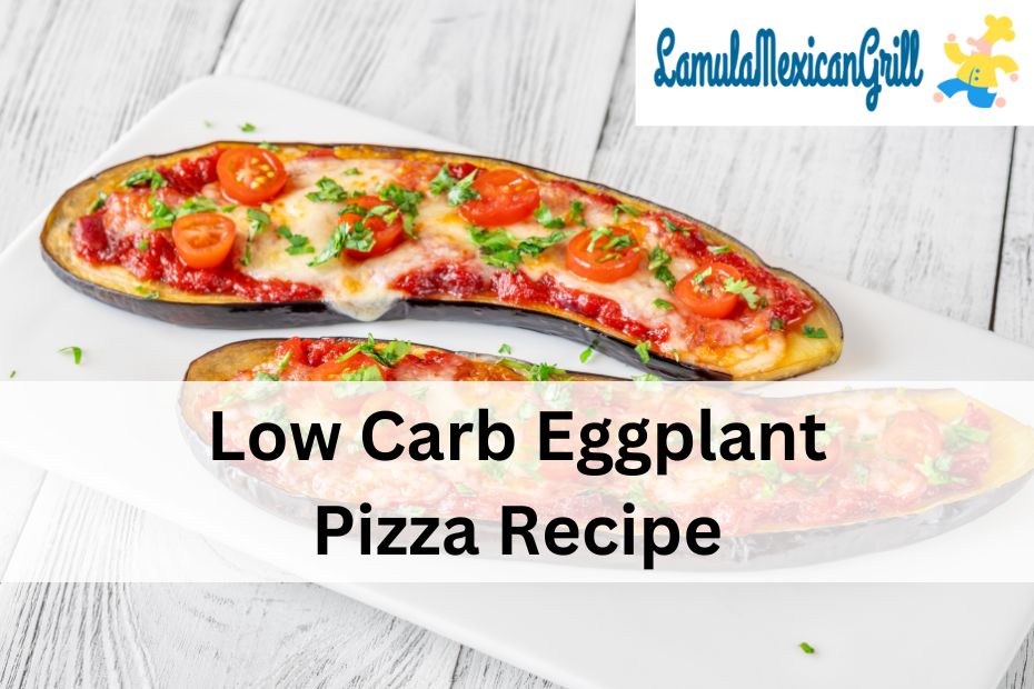 Low Carb Eggplant Pizza Recipe
